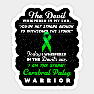 The Devil whispered Cerebral Palsy Warrior green ribbon Sticker